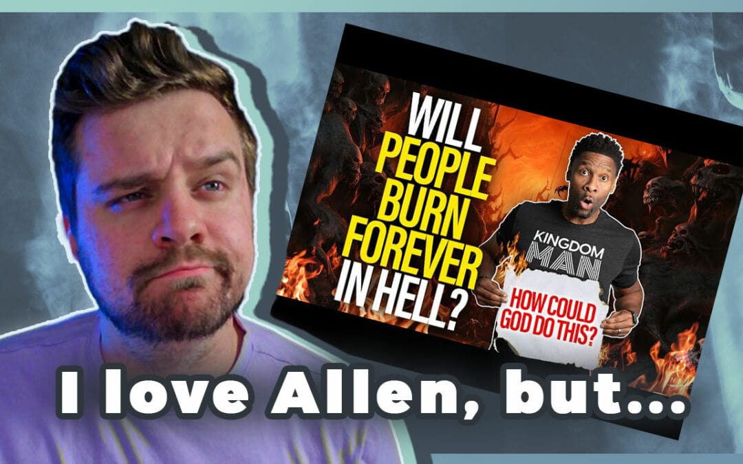 Is this REALLY what the Bible says about Hell? Responding to Allen Parr